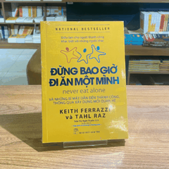 Đừng bao giờ đi ăn một mình