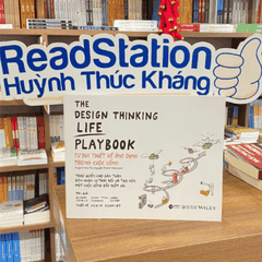 The design thinking life playbook - Tư duy thiết kế ứng dụng trong cuộc sống 299k