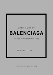 LITTLE BOOK OF BALENCIAGA