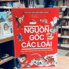 Tri thức kinh điển bằng tranh: Nguồn gốc các loài (BC) 269k