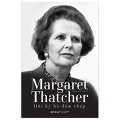 Marganet Thatcher-Hồi ký bà đầm thép 480k