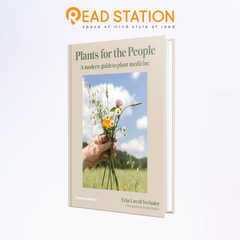 Plants for the people: a modern guide to plant medicine