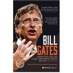 Bill Gates-Tham vọng lớn lao và quá trình hình thành đế chế Microsoft 249k