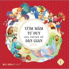 Ươm mầm tư duy qua truyện kể dân gian T1 45k