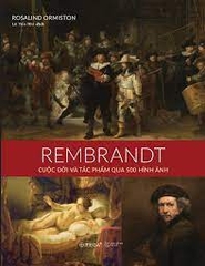 Bộ danh họa: Rembrandt - Cuộc đời và tác phẩm qua 500 hình ảnh (BC) 599k