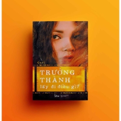 Trưởng thành lấy đi điều gì 119k