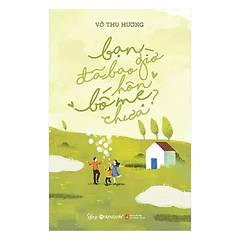 Bạn đã bao giờ hôn bố mẹ chưa? 89k