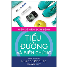 Hiểu để kiểm soát bệnh tiểu đường và biến chứng 179k