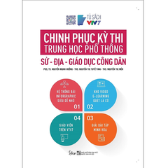 Chinh phục kỳ thi trung học phổ thông quốc gia: Sử - Địa - Giáo dục công dân 149k