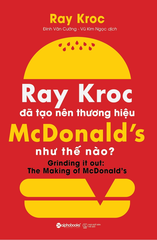 Ray Kroc đã tạo nên thương hiệu McDonald's như thế nào 149k