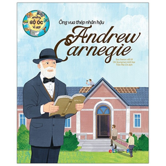 Những bộ óc vĩ đại: Ông vua thép nhân hậu Andrew Carnegie 65k