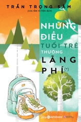 Những điều tuổi trẻ thường lãng phí 99k