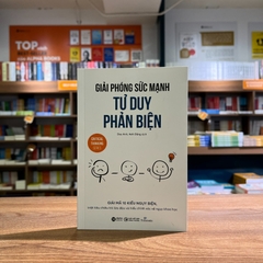 Giải phóng sức mạnh tư duy phản biện 99k