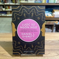 Lược sử ngôn ngữ - Chuyện kể về phát minh vĩ đại nhất của loài người 239k