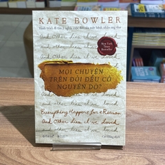 Mọi chuyện trên đời đều có nguyên do 109k