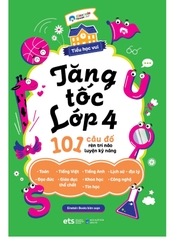 Tiểu học vui: Tăng tốc lớp 4 - 101 câu đố rèn trí não luyện kỹ năng 79k