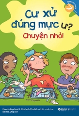 Kỹ năng học đường: Cư xử đúng mực ư? Chuyện nhỏ! 79k