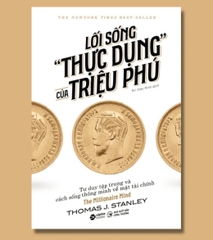 Lối Sống "thực dụng" của triệu phú 249k