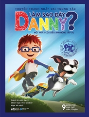 Truyện tranh nhập vai tương tác: Làm sao đây Danny? - Một ngày của siêu anh hùng tập sự 109k