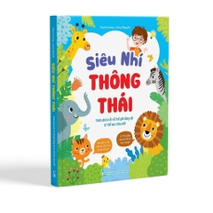 Siêu nhí thông thái - khám phá bí ẩn về thế giới động vật