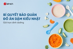 Bí quyết bảo quản đồ ăn dặm kiểu Nhật giữ trọn dinh dưỡng