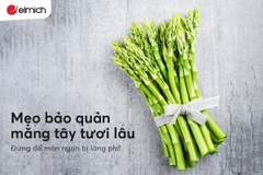 Mẹo bảo quản măng tây tươi lâu - Đừng để món ngon bị lãng phí!