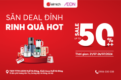 [Aeon Mall Hà Đông] SĂN DEAL ĐỈNH - RINH QUÀ HOT