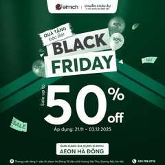 [BLACK FRIDAY - ELMICH x AEON VĂN GIANG] ĐẠI TIỆC SALE ĐỈNH NÓC - TTTM VINCOM MEGAMALL OCEAN CITY