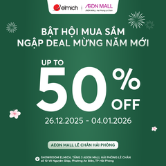 [ELMICH x AEON MALL HẢI PHÒNG LÊ CHÂN] BẬT HỘI MUA SẮM - NGẬP DEAL MỪNG NĂM MỚI