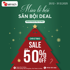 [ELMICH x SENSE CITY CÀ MAU] ĐÓN MÙA LỄ HỘI - GHÉ SĂN BỘI DEAL