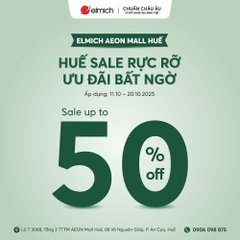 [ELMICH x AEON HUẾ] HUẾ SALE RỰC RỠ - ƯU ĐÃI BẤT NGỜ