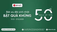 [SINH NHẬT ELMICH PHAN VĂN TRỊ] BẬT ƯU ĐÃI SINH NHẬT - BẬT QUÀ KHỦNG THÁNG 12