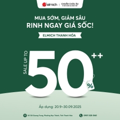 [ELMICH THANH HÓA] Mua sớm giảm sâu - Rinh ngay giá sốc