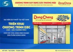 CHƯƠNG TRÌNH XÂY DỰNG GÓC THƯƠNG HIỆU DONGCHENG - CƠ HỘI HẤP DẪN KHI TRỞ THÀNH ĐẠI LÝ DONGCHENG