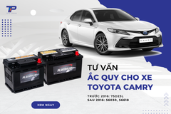 Tư vấn ắc quy theo xe Toyota Camry: Bảng giá và thông số kỹ thuật