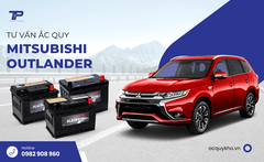 Tư vấn ắc quy xe Mitsubishi Outlander: Bảng giá và thông số kỹ thuật