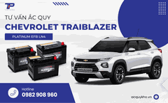 Tư vấn ắc quy xe Chevrolet Trailblazer: Bảng giá và thông số kỹ thuật