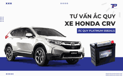 Tư vấn ắc quy xe Honda CRV: Bảng giá và thông số kỹ thuật