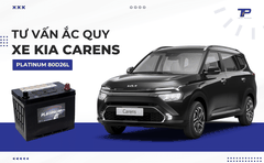 Tư vấn ắc quy xe Kia Carens: Bảng giá và thông số kỹ thuật