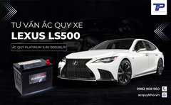 Tư vấn ắc quy xe Lexus LS500: Bảng giá và thông số kỹ thuật