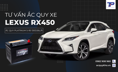 Tư vấn ắc quy xe Lexus RX450: Bảng giá và thông số kỹ thuật