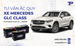 Tư vấn ắc quy xe Mercedes-Benz GLC Class: Bảng giá và thông số kỹ thuật