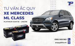 Tư vấn ắc quy xe Mercedes-Benz ML Class: Bảng giá và thông số kỹ thuật