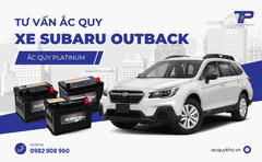 Tư vấn ắc quy xe Subaru Outback: Bảng giá và thông số kỹ thuật