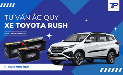 Tư vấn ắc quy xe Toyota Rush: Bảng giá và thông số kỹ thuật