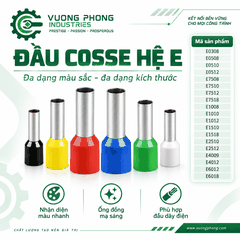 ĐẦU COSSE HỆ E – HOÀN THIỆN ĐẦU DÂY GỌN GÀNG, AN TOÀN, CHUYÊN NGHIỆP