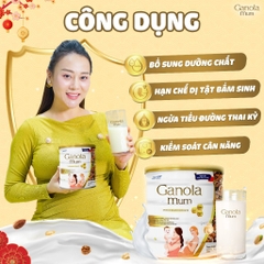 GANOLA MUM - SỮA HẠT CHO MẸ BẦU VÀ CHO CON BÚ