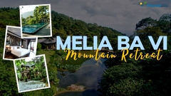 Khu nghỉ dưỡng trên núi Meliá Ba Vì (Meliá Ba Vi Mountain Retreat)