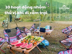 10 Hoạt Động Nhóm Thú Vị Khi Đi Cắm Trại