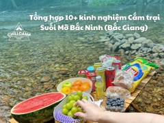 Tổng hợp 10+ kinh nghiệm Cắm trại Suối Mỡ Bắc Ninh (Bắc Giang) 